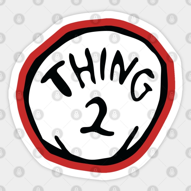 Thing 2 two Sticker by goatboyjr